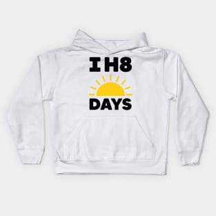 I h8 SUNdays Kids Hoodie